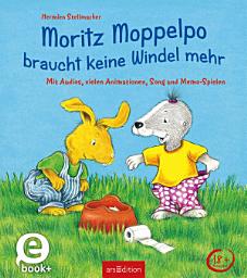 Icon image Moritz Moppelpo braucht keine Windel mehr (Enhanced E-Book): Mit Audios, vielen Animationen, Song und Memo-Spielen