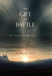 Icon image The Gift of Battle (Book #17 in the Sorcerer’s Ring)